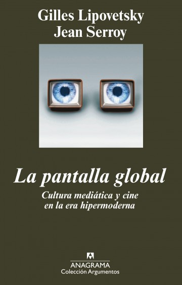 La pantalla global - Gilles Lipovetsky y Jean Serroy.png