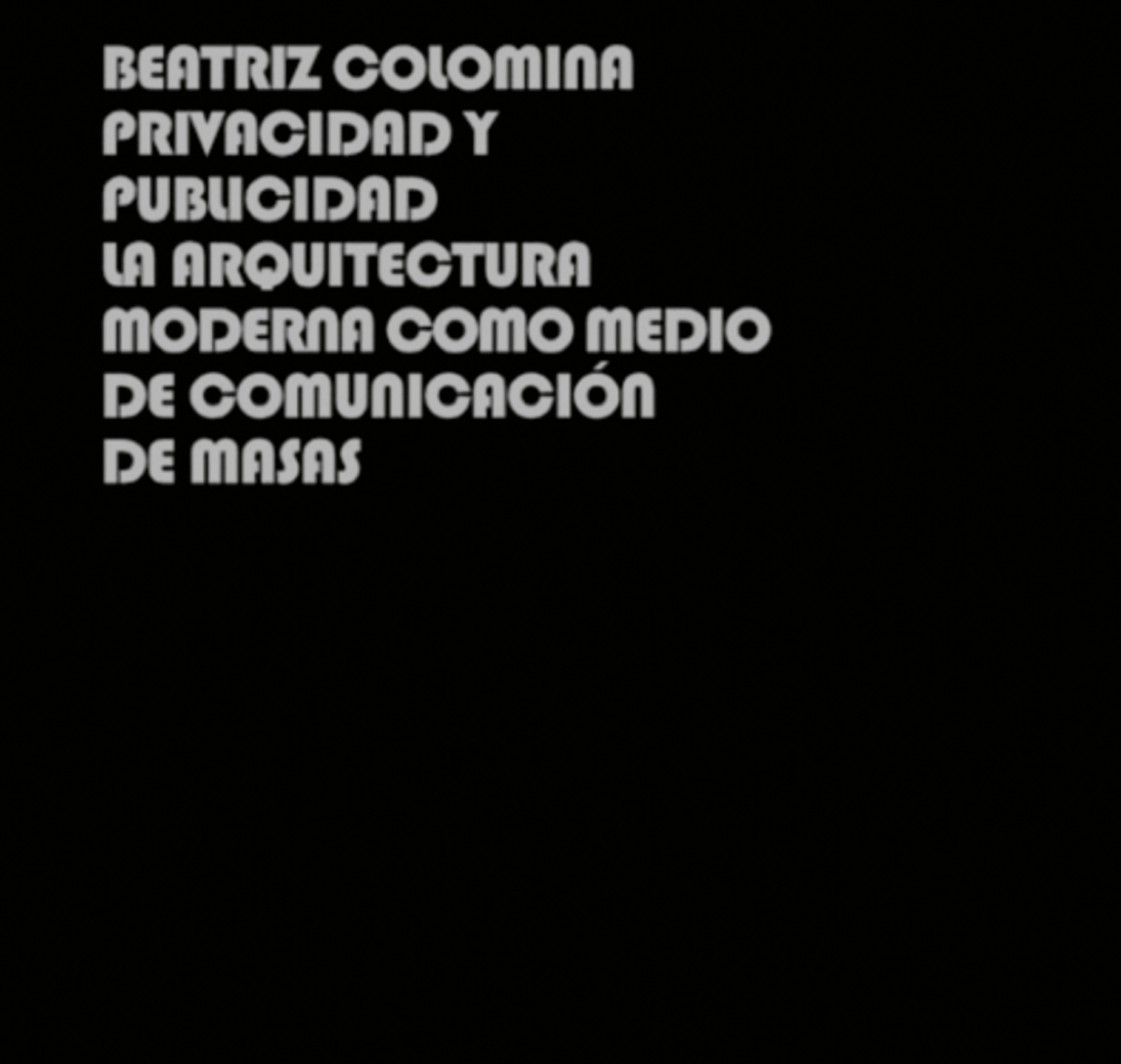 Privacidad y publicidad. La arquitectura moderna como medio de comunicación de masas - Beatriz Colomina.png