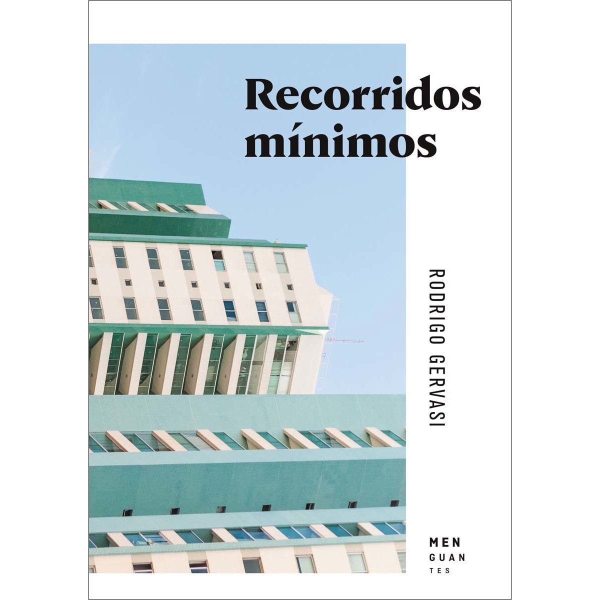 Rodrigo Gervasi,  Recorridos mínimos,   Ediciones menguantes, 2022.jpeg
