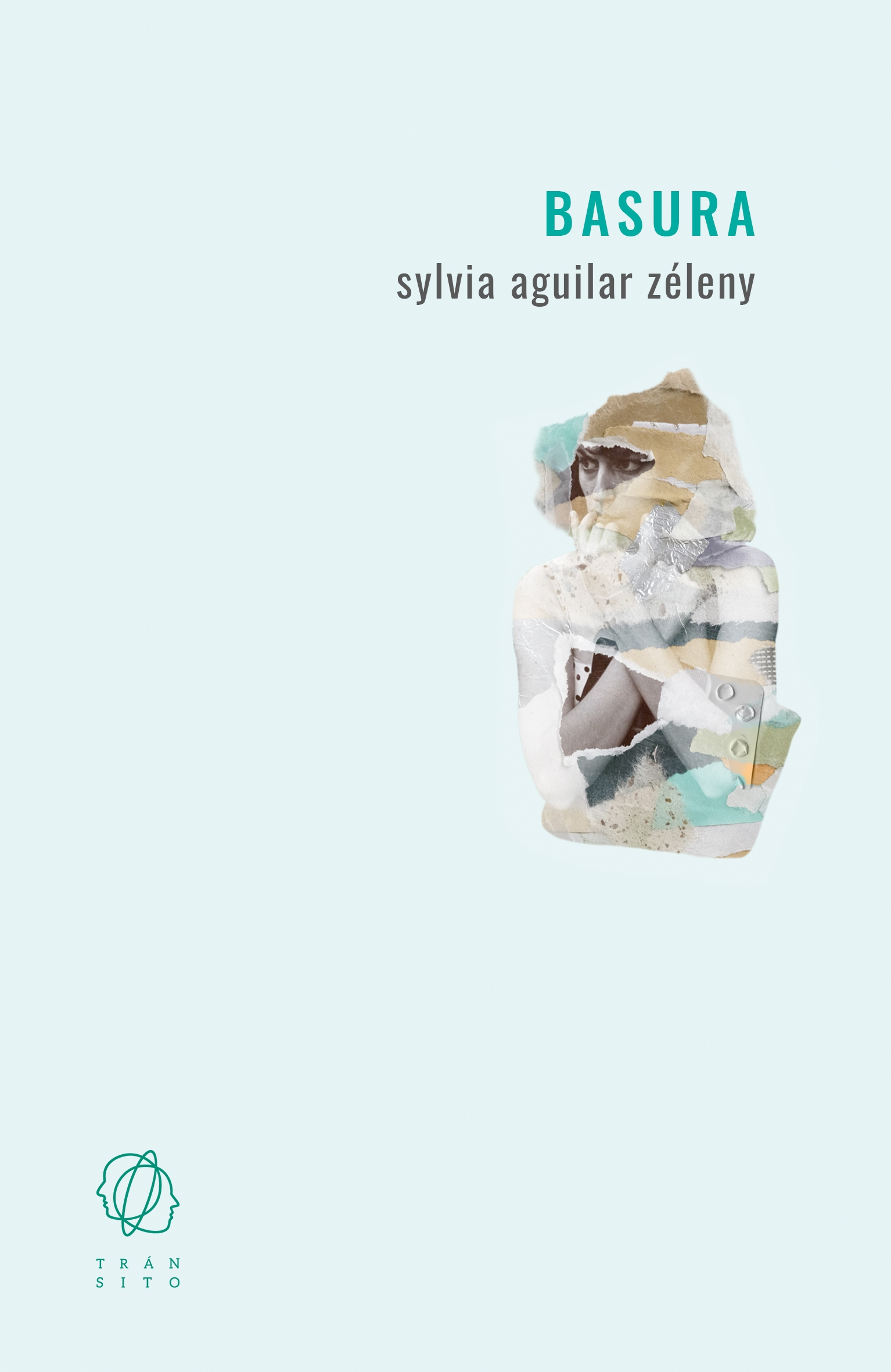 Sylvia Aguilar Zéleny,  Basura,   Tránsito editorial, 2020.png